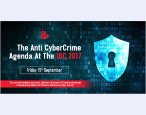 Join Us As We Take On The Anti Cyber Crime Agenda At The IBC 2017