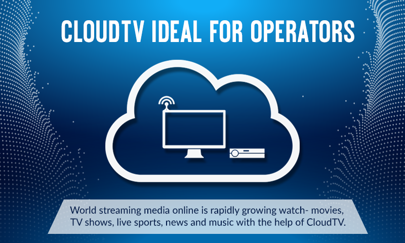 cloudtv-ideal-for-operators_01